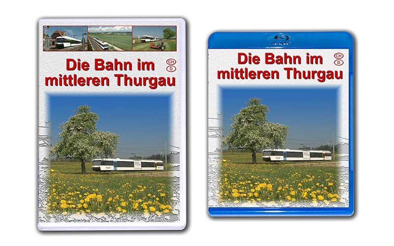 DVD und Bluray-Disc «Bahn im mittleren Thurgau»